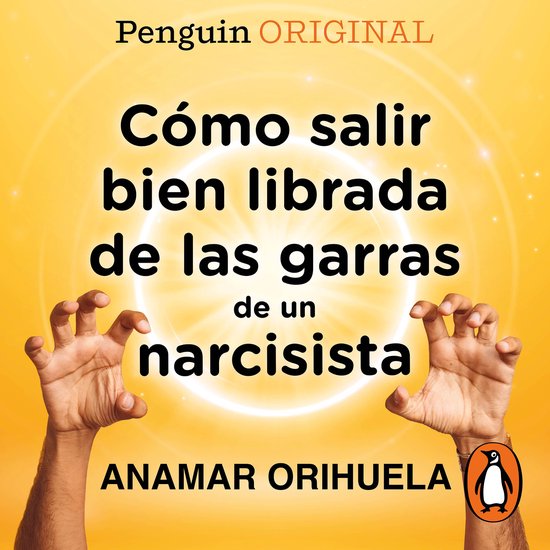 Cómo salir bien librada de las garras de un narcisista (Pen ... - cover