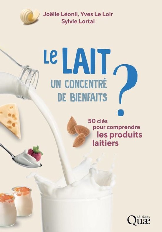 Clés pour comprendre - Le lait, un concentré de bienfaits ?