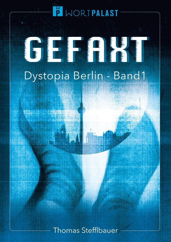 Dystopia Berlin 1 - Gefaxt - cover