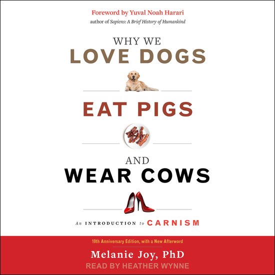 Why We Love Dogs, Eat Pigs, and Wear Cows - cover
