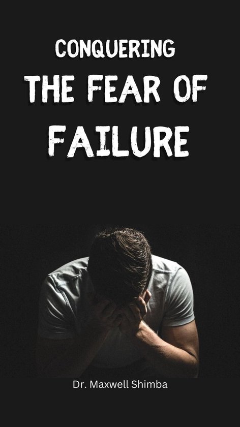 Conquering the Fear of Failure - cover