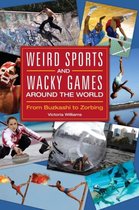 Weird Sports and Wacky Games Around the World