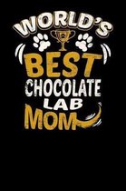 World's Best Chocolate Lab Mom