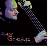 Andy Gonzalez - Entre Colegas (CD)