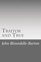 Traitor and True