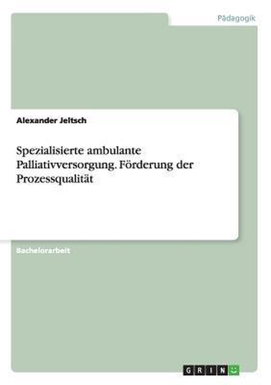Spezialisierte ambulante Palliativversorgung. Foerderung der ... - cover