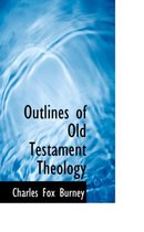 Outlines of Old Testament Theology