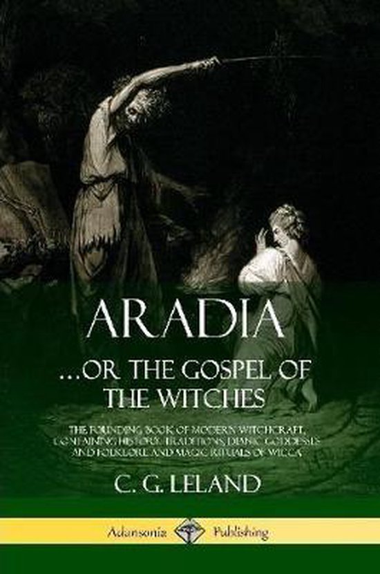 Aradia...or the Gospel of the Witches