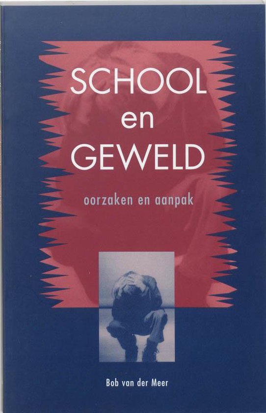 Cover van het boek 'School en geweld / druk 1' van Bob van der Meer