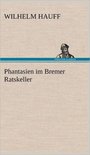 Phantasien Im Bremer Ratskeller