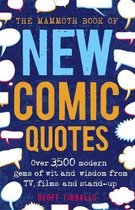 The Mammoth Book of New Comic Quotes Over 3,500 modern gems of wit and wisdom from TV, films and standup