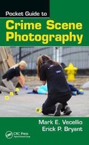 Pocket Guide to Crime Scene Photography