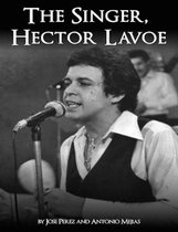The Singer, Hector Lavoe