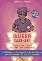 Queer Sais-Je ? Version Lesbienne - Connaissez-Vous Bien La Culture Lesbienne, Trans, Queer, Gay Et Feministe ?