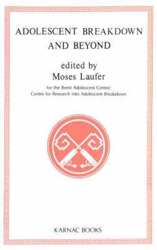 Boek "Adolescent Breakdown and Beyond", geredigeerd door Moses Laufer.