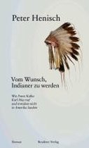 Vom Wunsch, Indianer zu werden