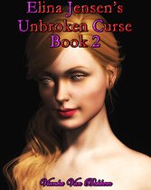 Vampire by Day Werewolf by Night 2 - Elina Jensen's: Unbroken Curse Book 2