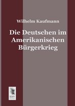 Die Deutschen Im Amerikanischen Burgerkrieg