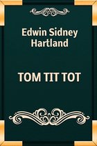 TOM TIT TOT