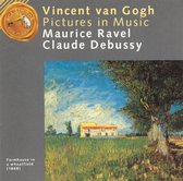 Vincent van Gogh: Pictures in Music by Ravel & Debussy