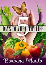 5 Days to a Healthy Life