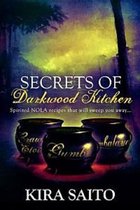 An Arelia LaRue Novel - Secrets of Darkwood Kitchen. Spirited NOLA Recipes that will Sweep you Away...