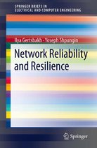 SpringerBriefs in Electrical and Computer Engineering - Network Reliability and Resilience