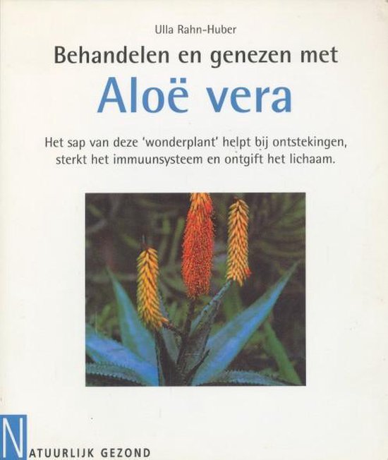 Behandelen en genezen met aloe vera - Ulla Rahn-Huber | Tiliboo-afrobeat.com