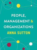 Samenvatting People, Management and Organizations, ISBN: 9781137605054  HRM, Leadership And Performance (FSWB2031)