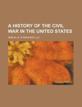 A History of the Civil War in the United States