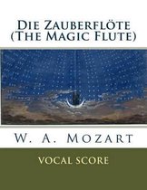 Die Zauberfl te (the Magic Flute)