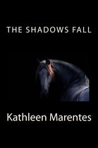 The Shadows Fall (The Shadows Breathe Series book two)