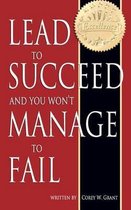 Lead to Succeed and You Won't Manage to Fail