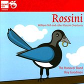 The Hanover Band, Roy Goodman - Rossini: William Tell And Other Rossini Overtures (CD)
