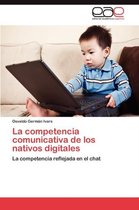 La Competencia Comunicativa de Los Nativos Digitales