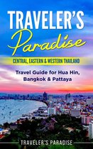 Traveler's Paradise - Central, Eastern & Western Thailand