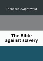 The Bible against slavery