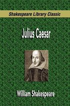 Julius Caesar (Shakespeare Library Classic)