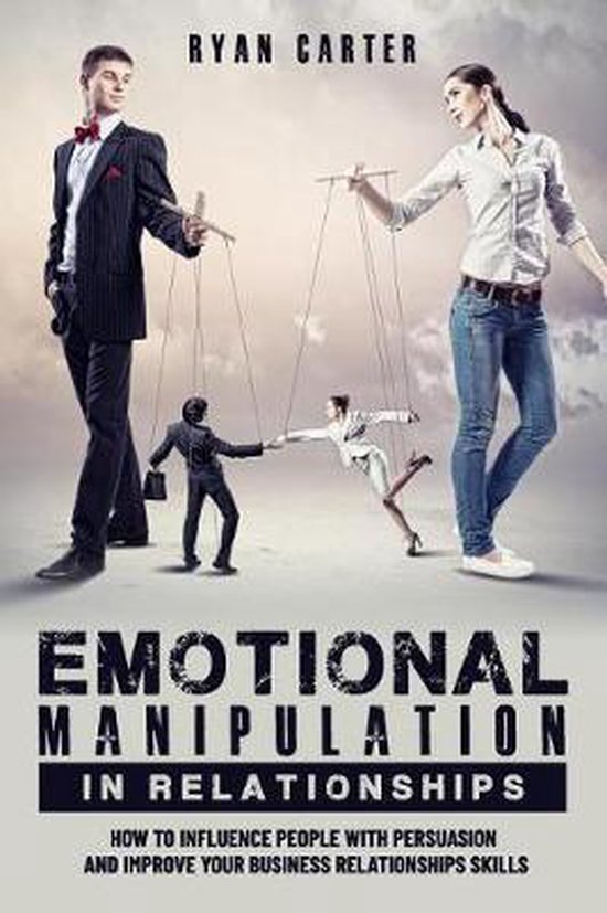 Emotional manipulation in relationships, Ryan Carter 9781073569878