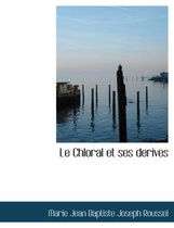 Le Chloral Et Ses Derives