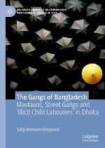 Palgrave Advances in Criminology and Criminal Justice in Asia - The Gangs of Bangladesh