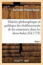 Histoire- Histoire Philosophique Et Politique Des �tablissemens. Tome 1