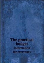 The practical budget Information for everybody