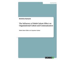 The Influence of Multi-Culture Effect on Organizational Culture and Communication