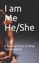 I Am Me He/She