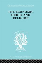 International Library of Sociology-The Economic Order and Religion