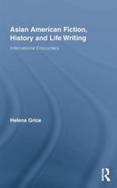 Asian American Fiction And History And Life Writing