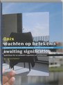 Onix Wachten Op Betekenis / Awaiting Significance