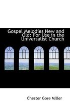 Gospel Melodies New and Old