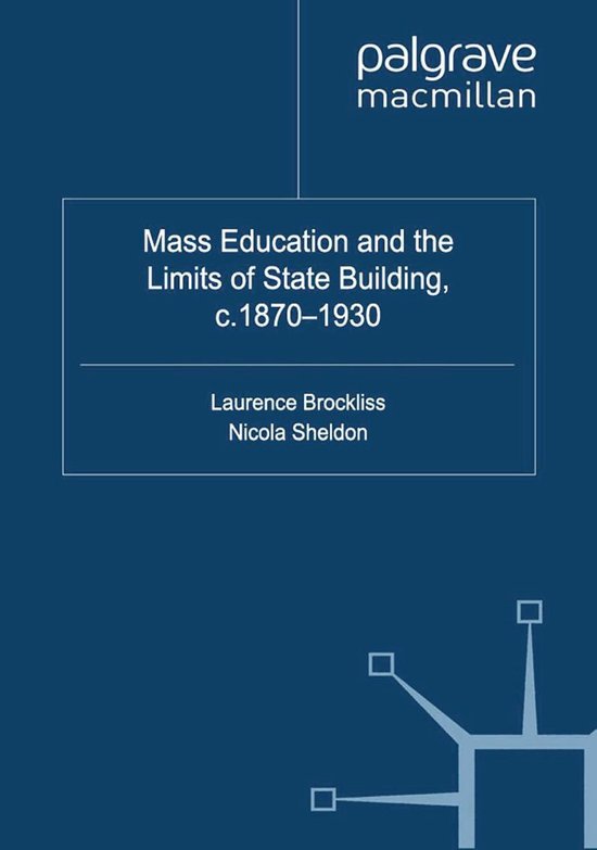 Mass Education and the Limits of State Building, c.1870-1930 - cover